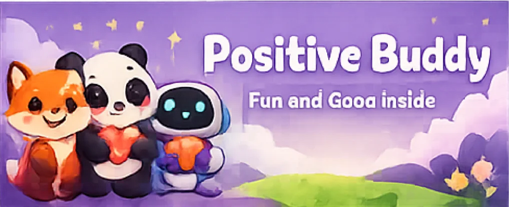 Positive Buddy — illustrated fox, panda, and robot companion characters, with the app name and tagline Fun and Good inside